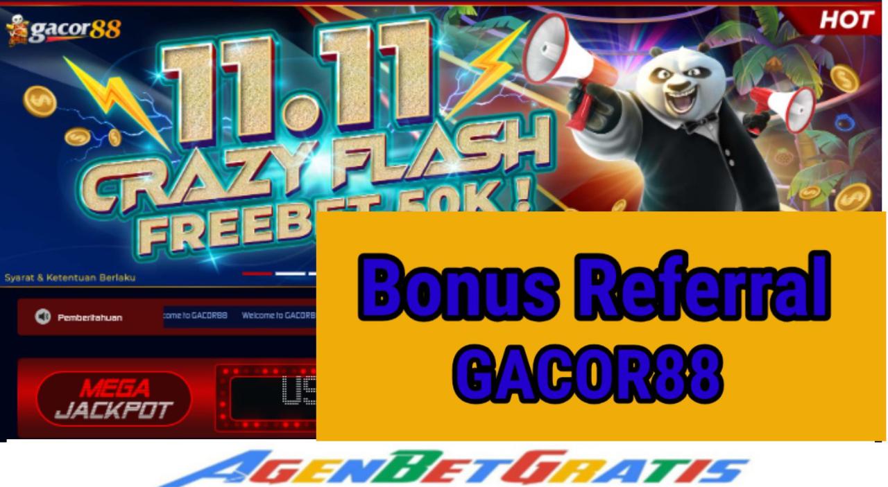 GACOR88 - Bonus Referral